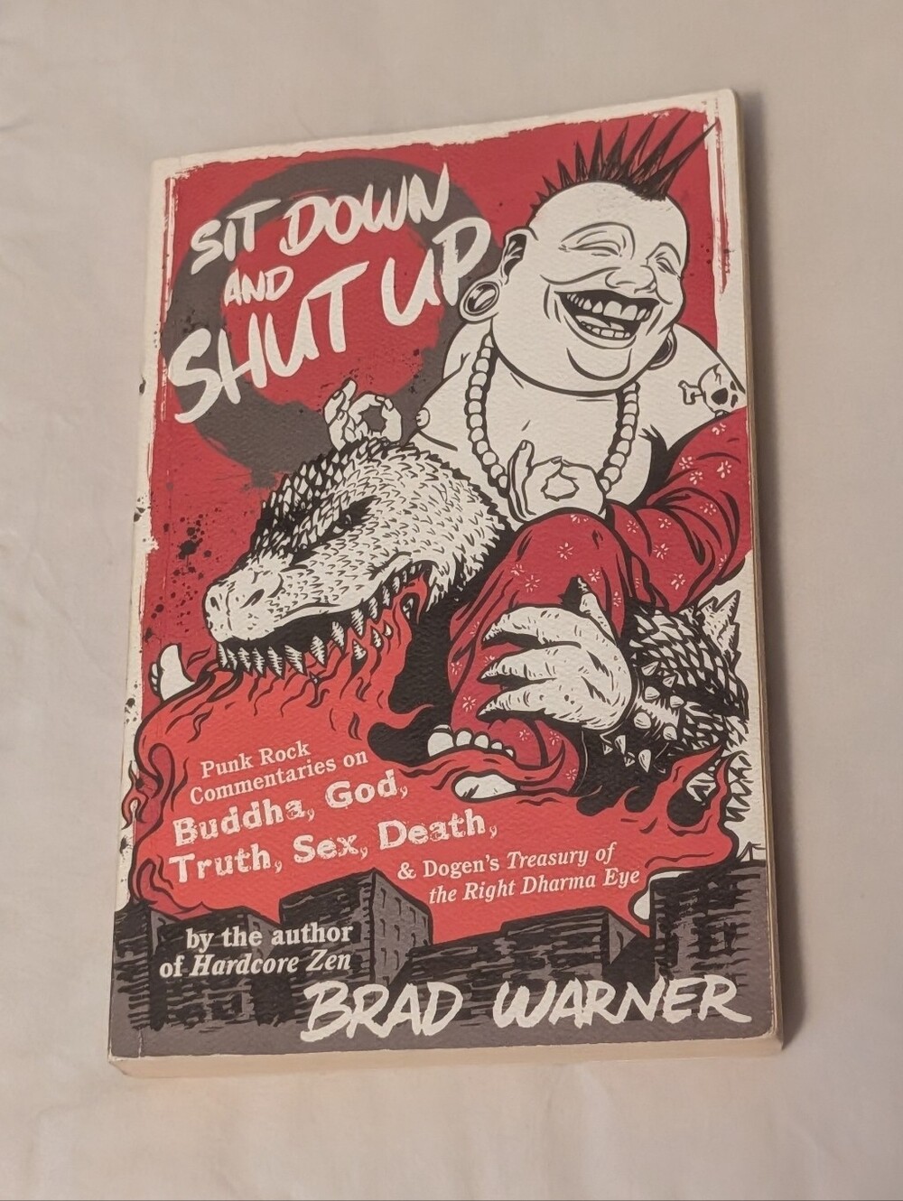 💥 Sit Down and Shut Up By Brad Warner Paperback